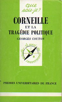 CORNEILLE ET LA TRAGDIE POLITIQUE.