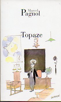 TOPAZE. Pice en Quatre Actes.