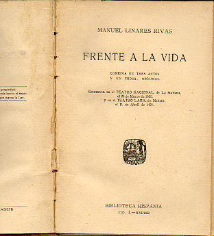 FRENTE A LA VIDA. Comedia en tres actos y en prosa, original.