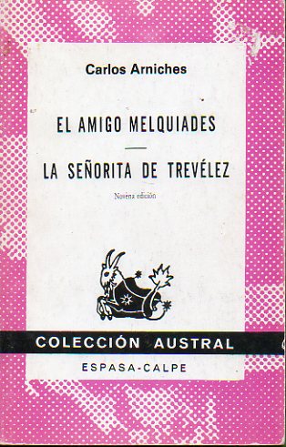 EL AMIGO MELQUIADES / LA SEORITA DE TRVELEZ. 9 ed.