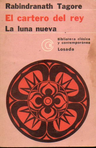 EL CARTERO DEL REY / LA LUNA NUEVA. Traduccin del ingls por Zenobia Camprub de Jimnez y Juan Ramn Jimnez. 13 ed.