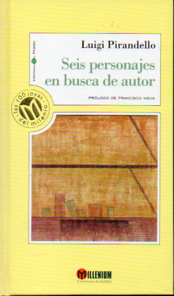 SEIS PERSONAJES EN BUSCA DE AUTOR. Prlogo de Francisco Nieva.