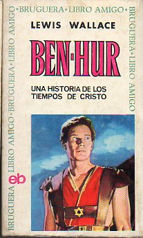 BEN-HUR. Una historia de los tiempos de Cristo.