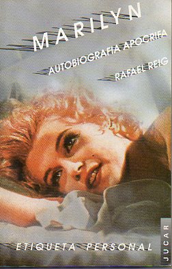 MARILYN. AUTOBIOGRAFA APCRIFA. 1 edicin.