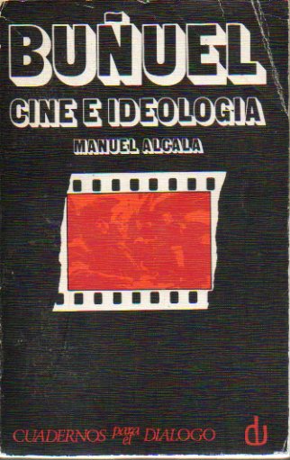 BUUEL. CINE E IDEOLOGA. 1 edicin.