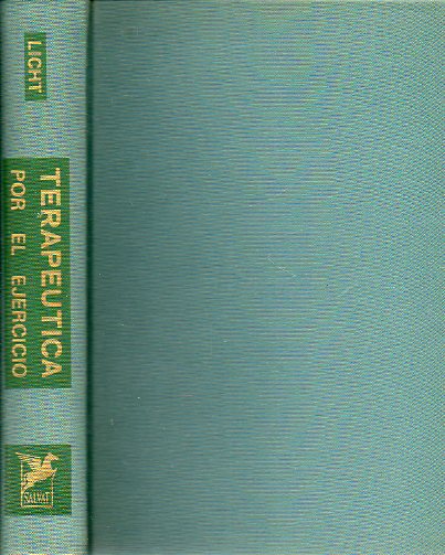 TERAPUTICA POR EL EJERCICIO. Con la colaboracin de 34 especialistas eminentes. Con 229 figs.