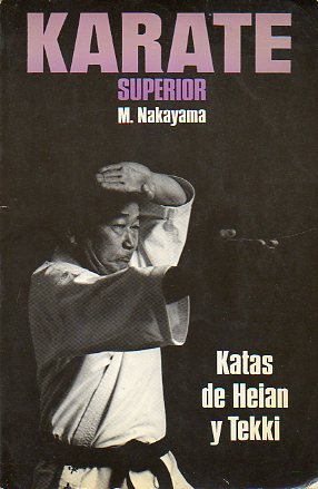 KRATE SUPERIOR. Vol. 5. KATAS DE HEIAN Y TEKKI.