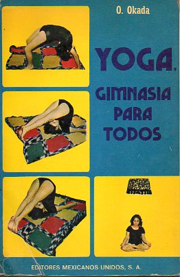 YOGA. GIMNASIA PARA TODOS. Edicin Ilustrada.