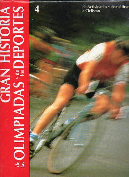 GRAN HISTORIA DE LAS OLIMPIADAS Y DE LOS DEPORTES. Vol 3. DE ACTIVIDADES SUBACUTICAS A CICLISMO. 1 ed.