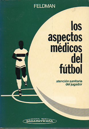 LOS ASPECTOS MDICOS DEL FTBOL. ATENCIN SANITARIA DEL JUGADOR.