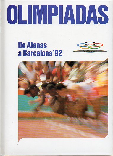 OLIMPIADAS. DE ATENAS A BARCELONA92. Vol. 4. MUNICH 72. MONTREAL 76. MOSC 80. DISCIPLINAS OLMPICAS: GIMNASIA. HALTEROFILIA. JOCKEY SOBRE HIERBA. JU