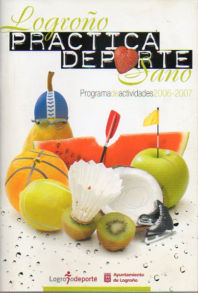 LOGROO PRACTICA DEPORTES. Programa de Actividades 2006-2007.