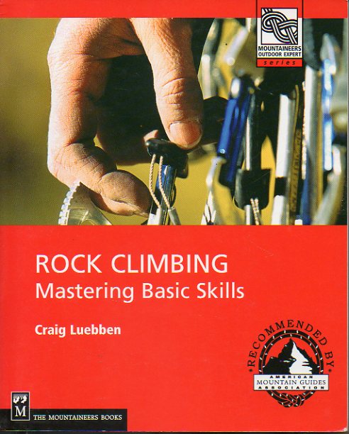 ROCK CLIMBING. MASTERING BASIC SKILLS.