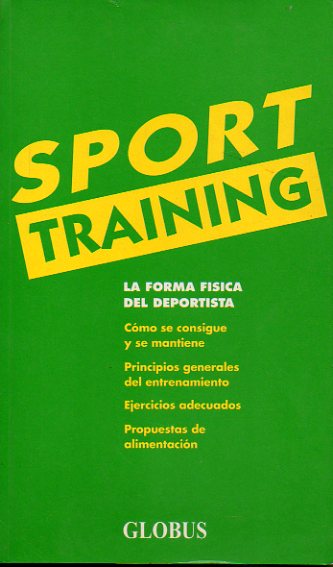 SPORT TRAINING. La forma fsica del deportista.