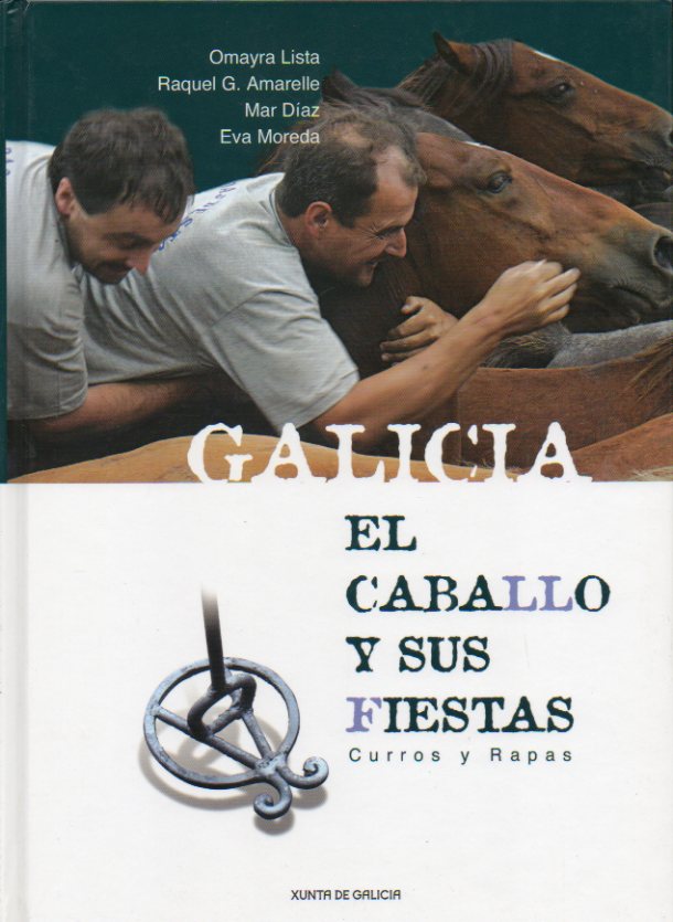 GALICIA. EL CABALLO Y SUS FIESTAS. Curros y rapas.