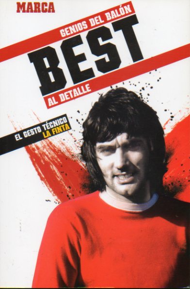 GEORGE BEST. El gesto tcnico: la finta.