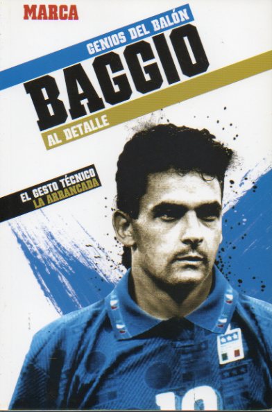 ROBERTO BAGGIO. El gesto tcnico: la arrancada.