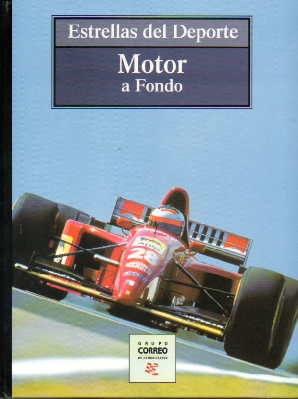 MOTOR A FONDO. CARLOS SAINZ, AYRTON SENNA, ALEX CRIVILL, NIKI LAUDA, FITTIPALDI, FANGIO, NGEL NIETO, SCHUMACHER, DAMON HILL...