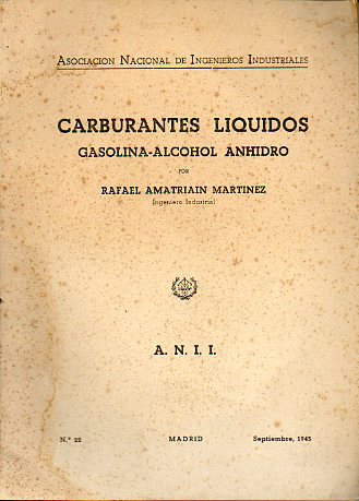 CARBURANTES LQUIDOS. Gasolina-Alcohol Anhidrido.