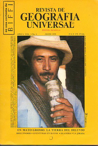 REVISTA DE GEOGRAFA UNIVERSAL. Ao 3. Vol. 5. N 5. En Mato Grosso, Hollywood, Aventuras en kayak, Islandia, La jirafa...