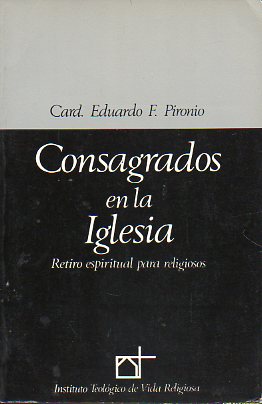 CONSAGRADOS EN LA IGLESIA. Retiro espiritual para religiosos.