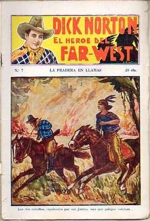 DICK NORTON. EL HROE DEL FAR-WEST. N 7. La pradera en llamas.