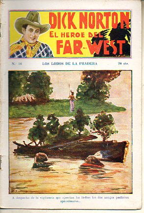 DICK NORTON. EL HROE DEL FAR-WEST. N 16. Los lobos de la pradera.