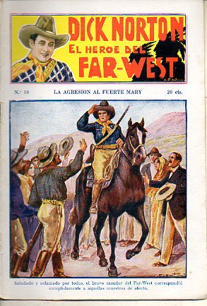 DICK NORTON. EL HROE DEL FAR-WEST. N 18. La agresin al Fuerte Mary.