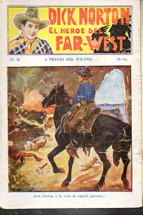 DICK NORTON. EL HROE DEL FAR-WEST. N 24. A travs del Wildnis.