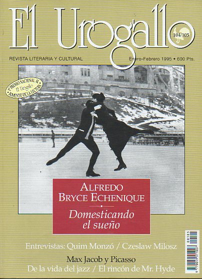 EL UROGALLO. Revista literaria y cultural. N 104/105. Entrevista con Czeslaw Milosz; Entrevista con Quim Monz; Jos M Puig de la Bellacasa: Max Jac