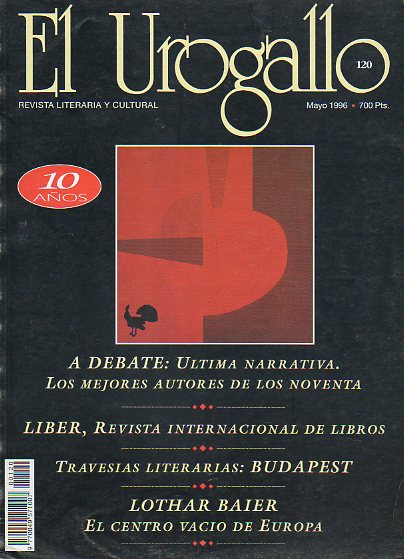 EL UROGALLO. Revista literaria y cultural. N 120. Debate: ltima Narrativa; Fernando Garca Romn: Budapest; Jos Jimnez: La palabra escrita...