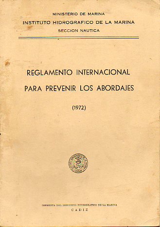 REGLAMENTO INTERNACIONAL PARA PREVENIR LOS ABORDAJES.