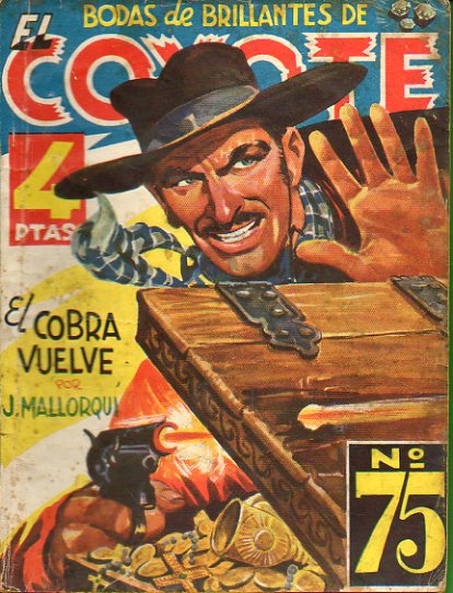 EL COYOTE. N 75. El Cobra vuelve. Ilustrs. Batet.