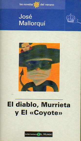 EL DIABLO, MURRIETA Y EL COYOTE.