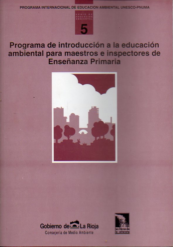 PROGRAMA DE INTRODUCCIN A LA EDUCACIN AMBIENTAL PARA MAESTROS E INSPECTORES DE ENSEANZA PRIMARIA.