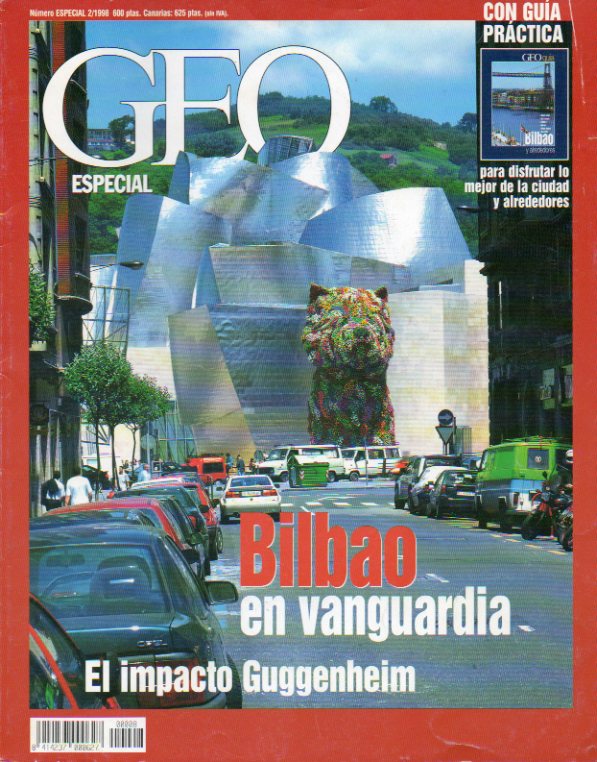 GEO. ESPECIAL. BILBAO EN VANGUARDIA: EL IMPACTO GUGGENHEIM.