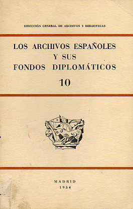 LOS ARCHIVOS ESPAOLES Y SUS FONDOS DIPLOMTICOS.