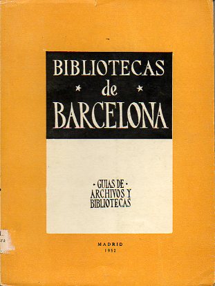 LAS BIBLIOTECAS DE BARCELONA Y SU PROVINCIA.