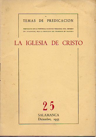 LA IGLESIA DE CRISTO. Temas de Predicacin preparados en la... N 25.