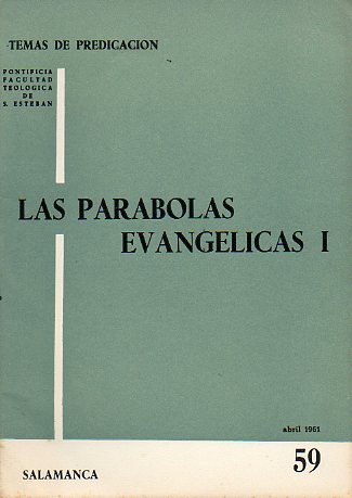 LAS PARBOLAS EVANGLICAS I. Temas de Predicacin preparados en la... N 59.