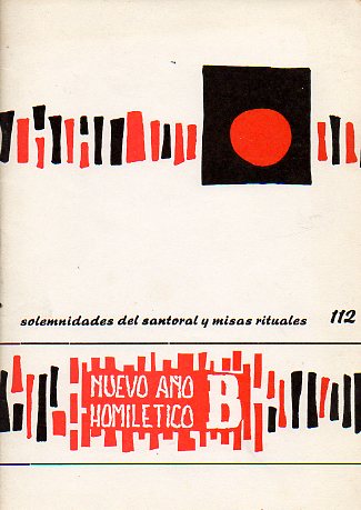 NUEVO AO HOMILTICO. VI. SOLEMNIDADES DEL SANTORAL. MISAS RITUALES: MATRIMONIO Y DIFUNTOS. N 112.