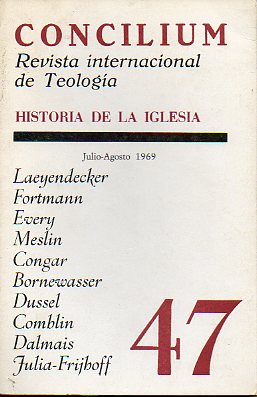 CONCILIUM. Revista Internacional de Teologa. N 47. HISTORIA DE LA IGLESIA.