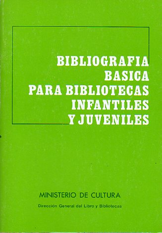 BIBLIOGRAFA BSICA PARA BIBLIOTECAS INFANTILES Y JUVENILES.