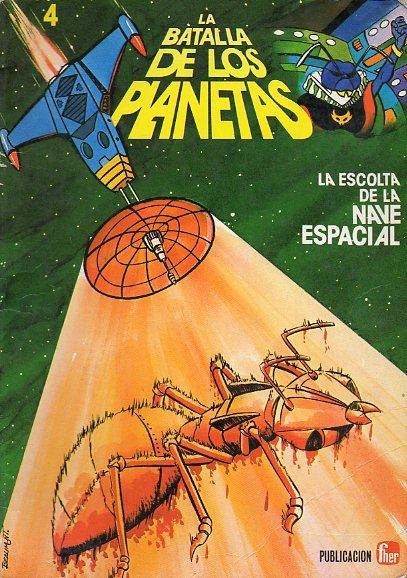 LA BATALLA DE LOS PLANETAS. 4. LA ESCOLTA DE LA NAVE ESPACIAL.