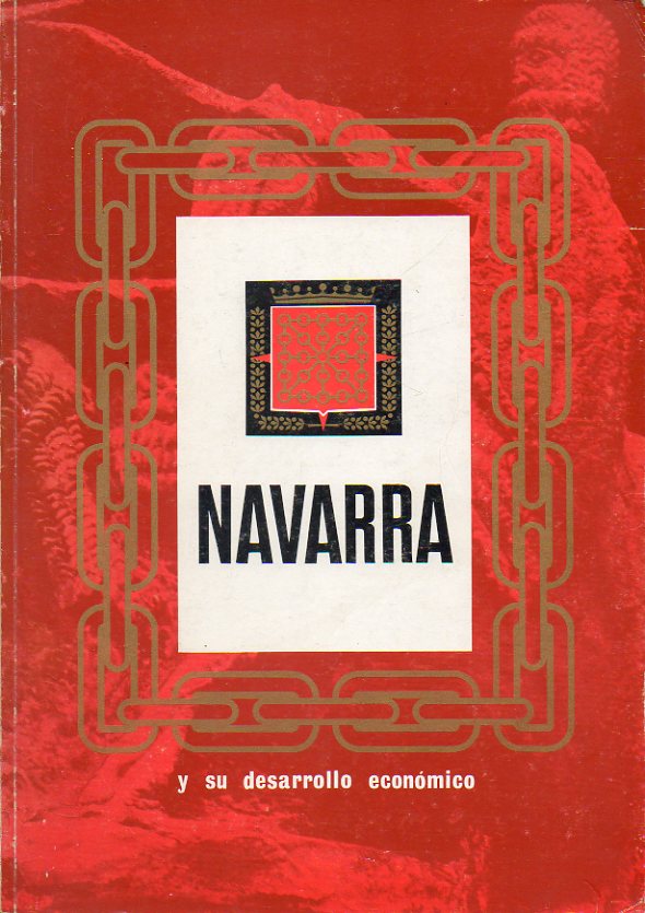 REVISTA FINANCIERA DEL BANCO DE VIZCAYA. Nmero Extraordinario. NAVARRA. Y SU DESARROLLO ECONMICO.