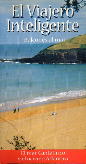 BALCONES AL MAR. EL MAR CANTBRICO Y EL OCANO ATLNTICO.