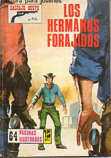 LOS HERMANOS FORAJIDOS.