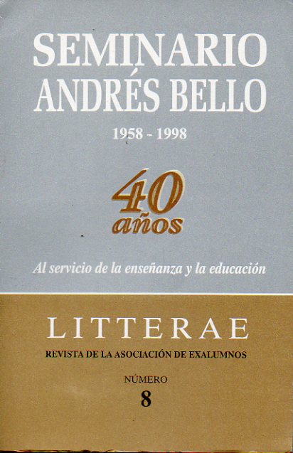 LITTERAE. Revista de la Asociacin de Exalumnos del Seminario Andrs Bello (1958-1998). N 8.