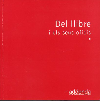 DEL LLIBRE I ELS SEUS OFFICIS