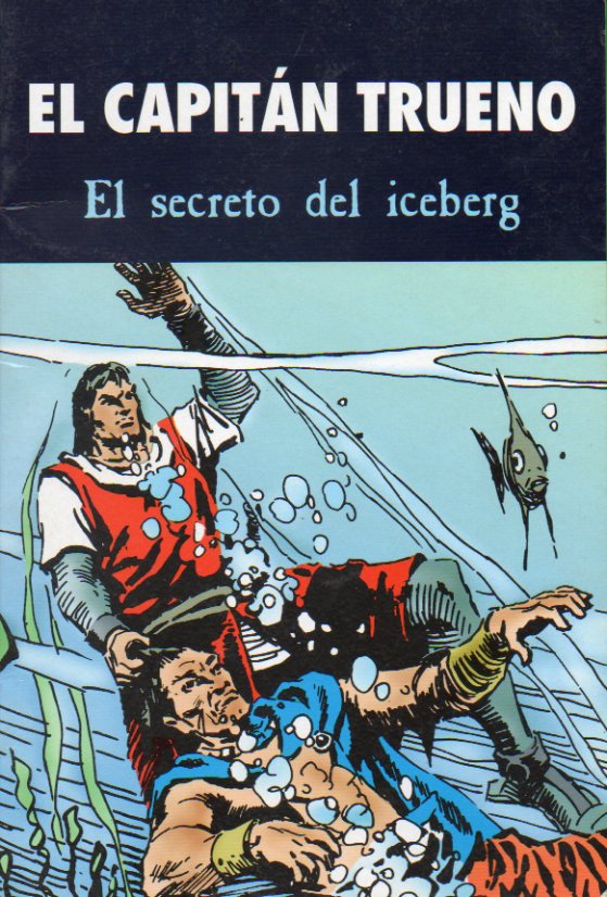 EL CAPITN TRUENO. EL SECRETO DEL ICEBERG.